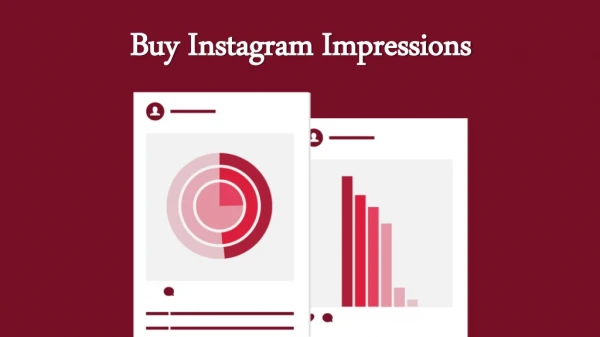Impressions are the Best Tool of Instagram