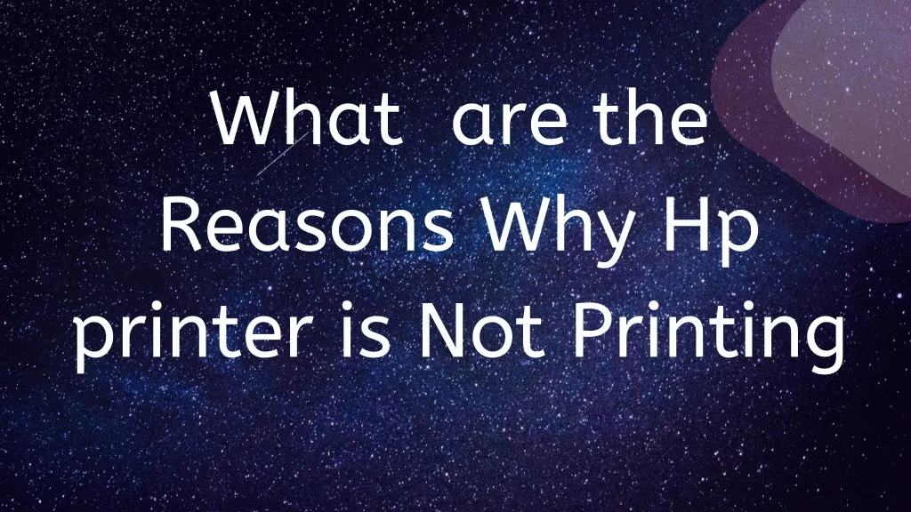 what are the reasons why hp printer