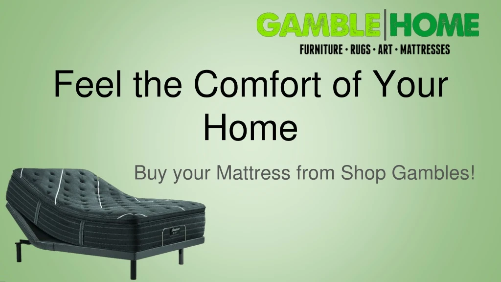 feel the comfort of your home