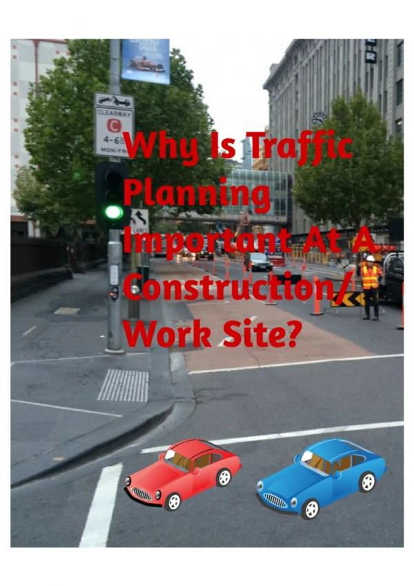 Why Is Traffic Planning Important At A Construction Work Site?