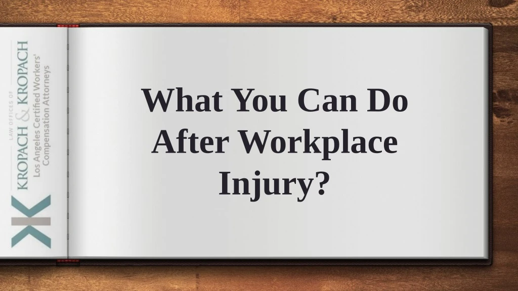 what you can do after workplace injury
