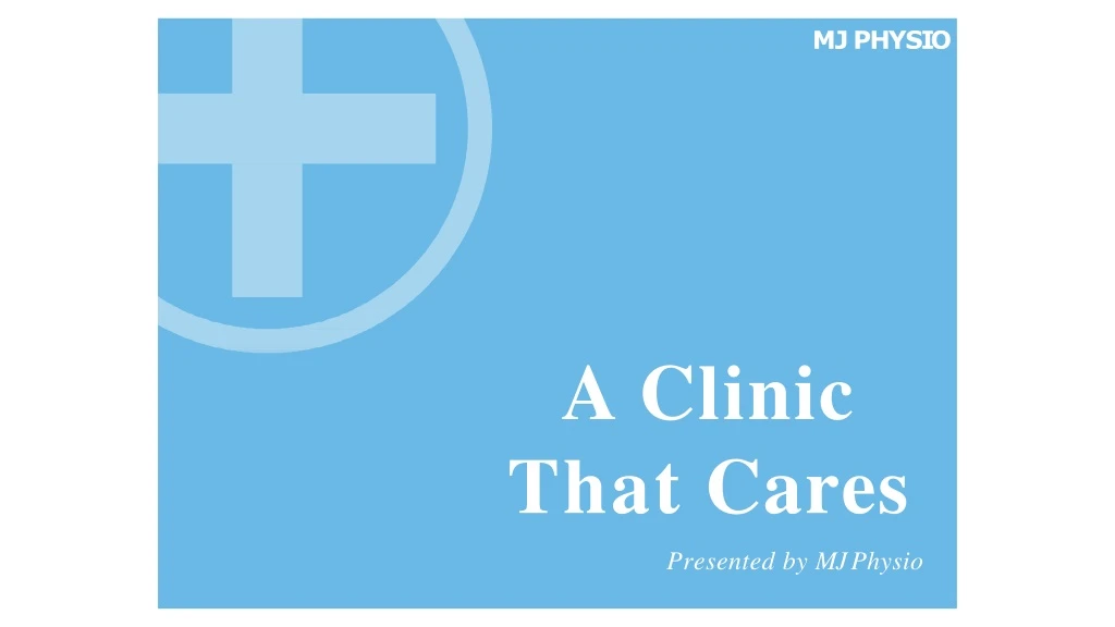 a clinic that cares presented by mj physio