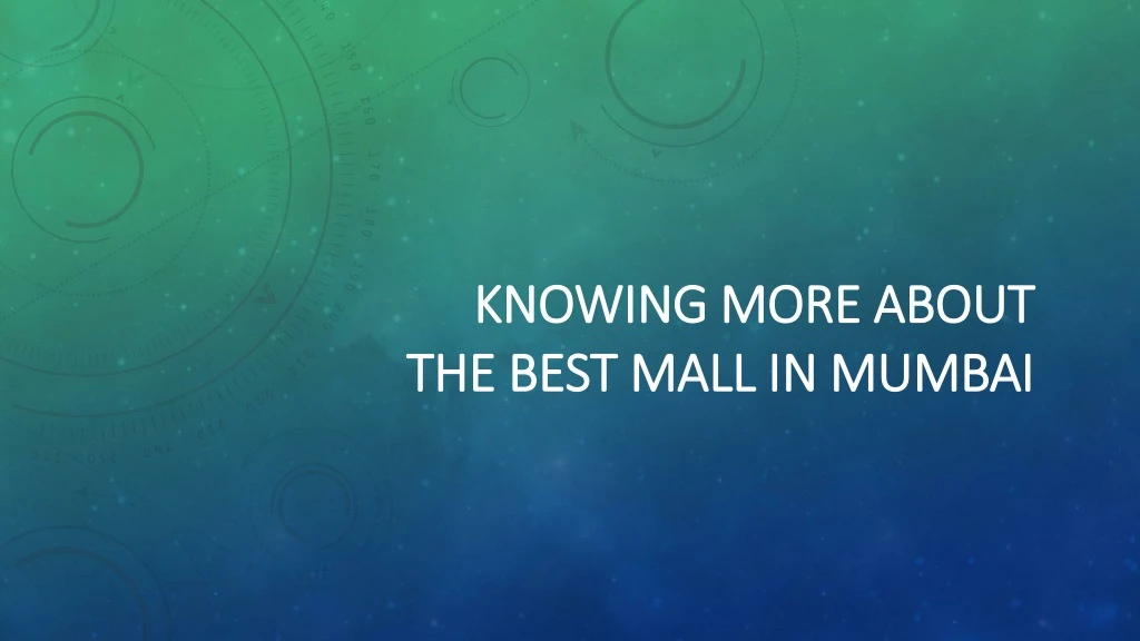 knowing more about the best mall in mumbai