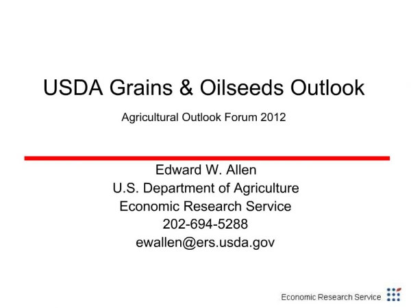 USDA Grains Oilseeds Outlook Agricultural Outlook Forum 2012