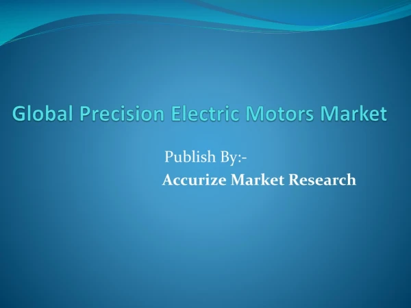 Precision Electric Motors Market