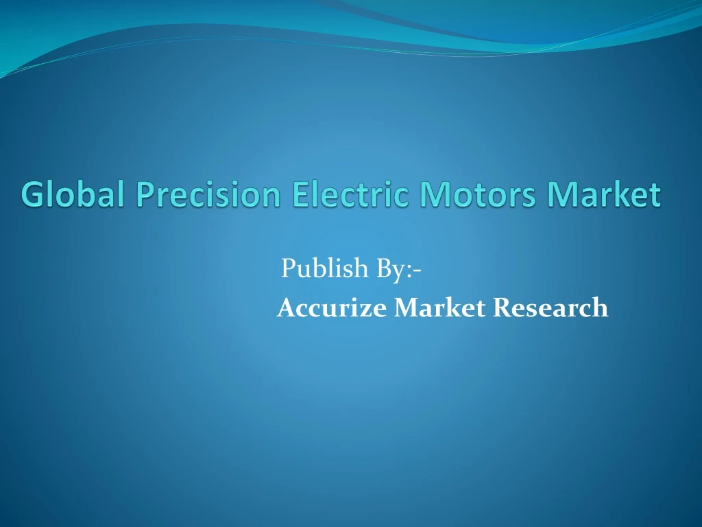 global precision electric motors market