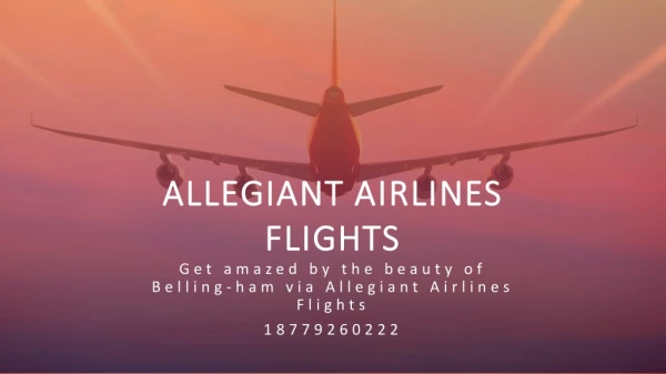 Get amazed by the beauty of Belling-ham via Allegiant Airlines Flights