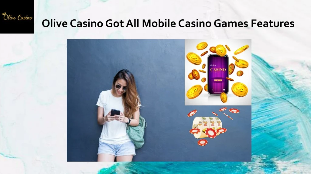 olive casino got all mobile casino games features