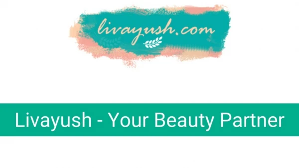 Livayush - Your beauty Partner