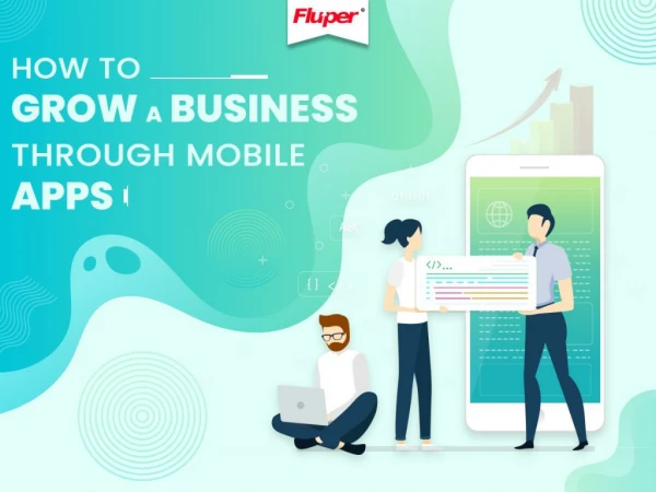 How to Grow a Business through Mobile Apps