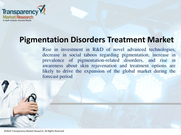 Pigmentation Disorders Treatment Market: Key Market Segments, Regional Analysis, Pricing Assessment