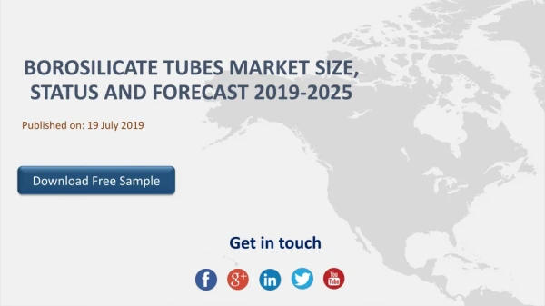 Borosilicate tubes market size, status and forecast 2019 2025