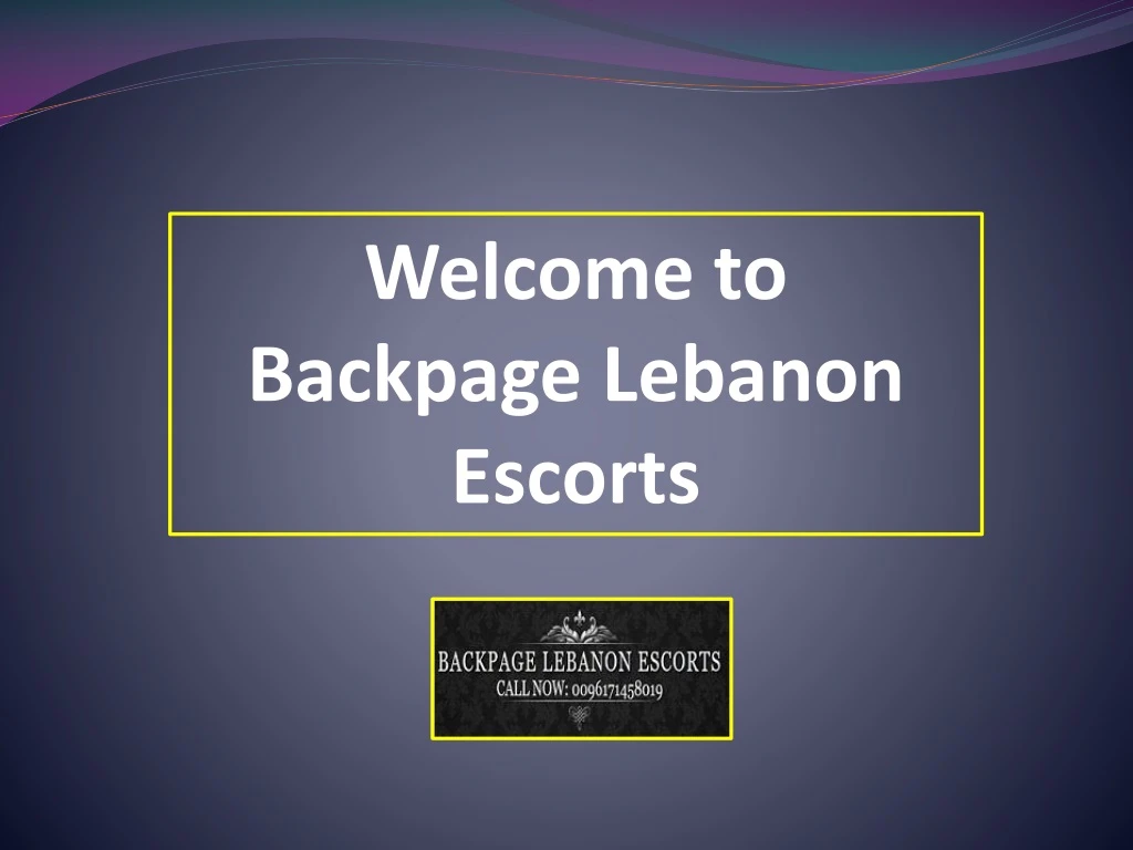 welcome to backpage lebanon escorts