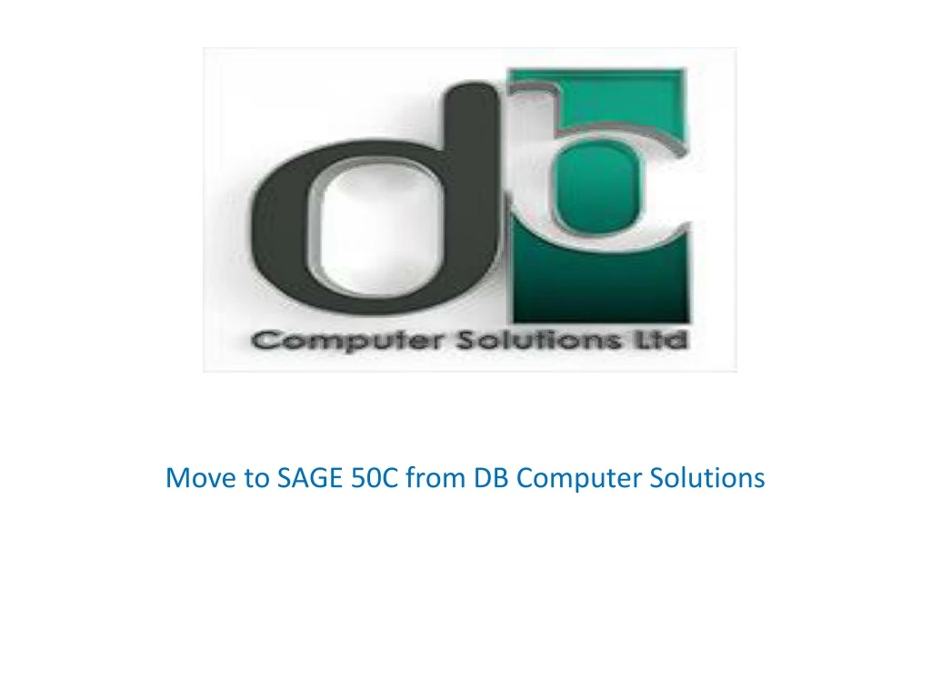 move to sage 50c from db computer solutions