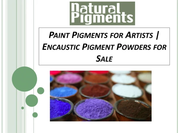 Paint Pigments for Artists | Encaustic Pigment Powders for Sale