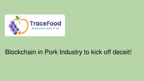 Blockchain In Pork Industry | Meat Supply Chain Blockchain
