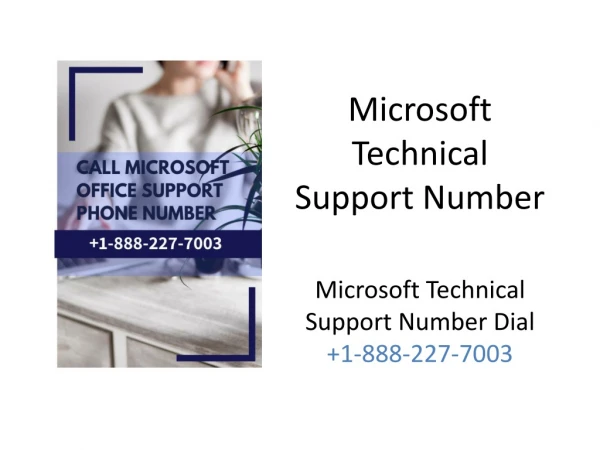 Microsoft Technical Support Number Dial 1-888-227-7003.