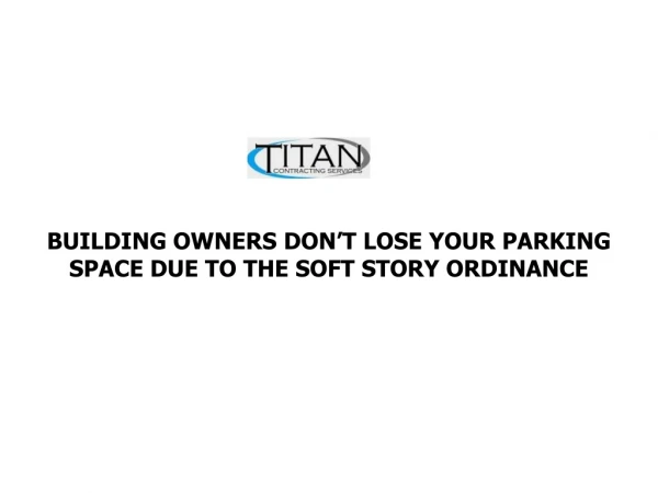 Building owners don’t lose your parking space due to the soft story ordinance