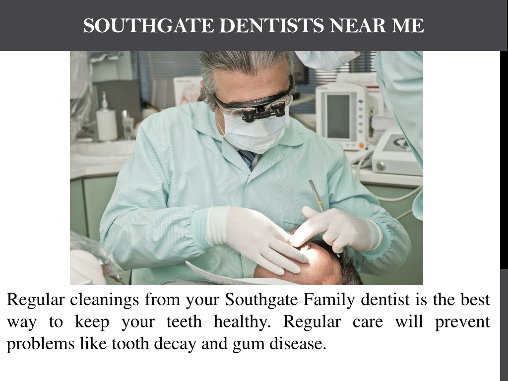 southgate dentists near me