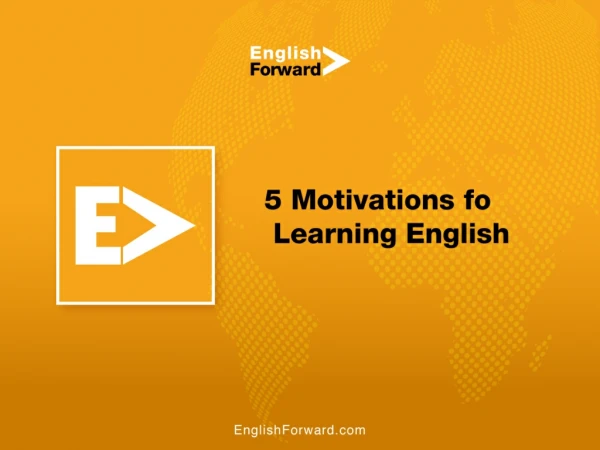 5 Motivations for Learning English