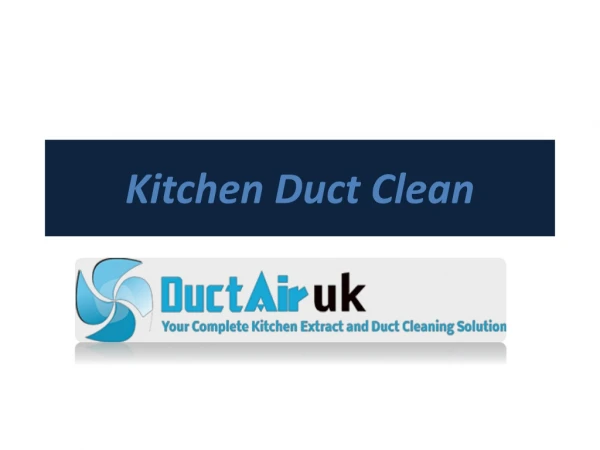 Kitchen Extraction Clean is an absolute necessity