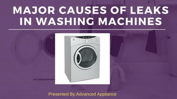 Major Causes Of Leaks In Washing Machines