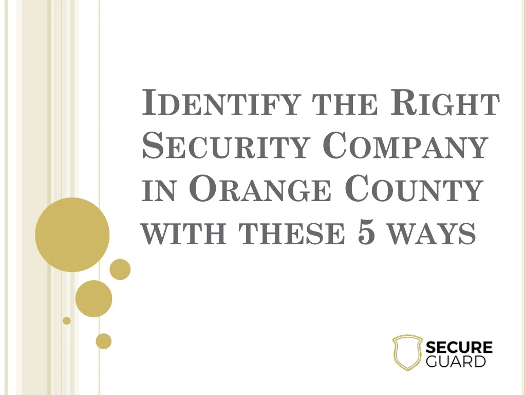 identify the right security company in orange county with these 5 ways