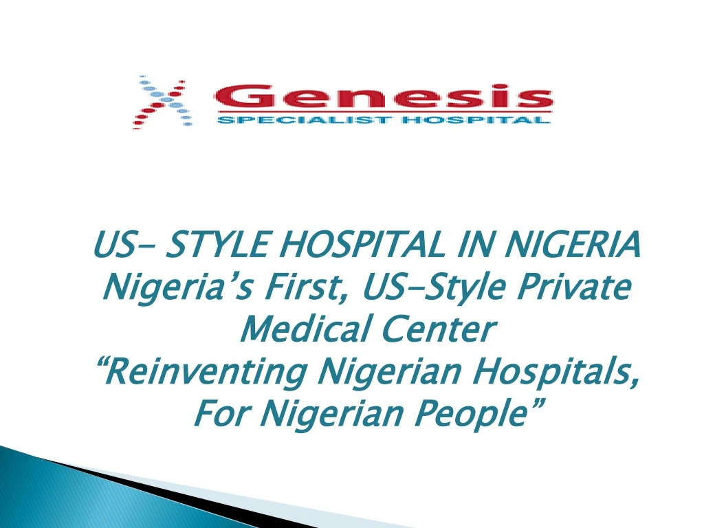 us style hospital in nigeria nigeria s first