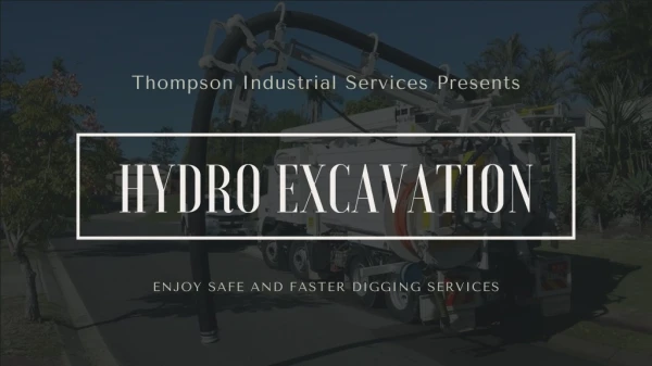 Hydro Excavation – Enjoy Safe And Faster Digging Services