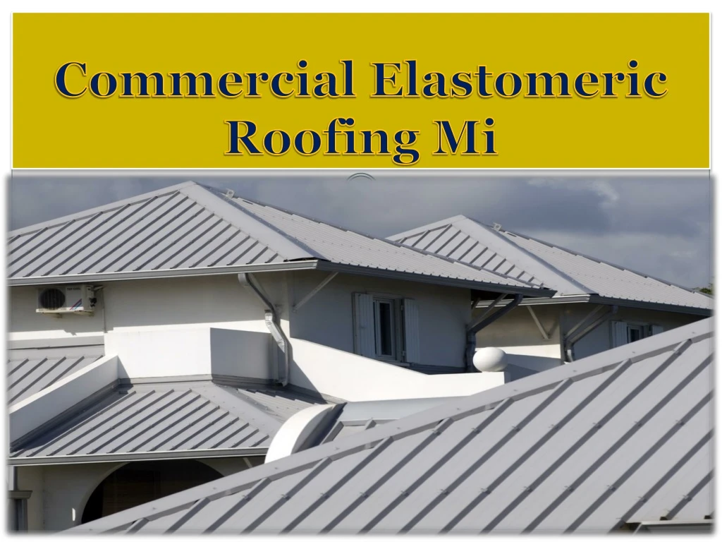commercial elastomeric roofing mi