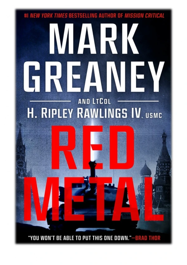 [PDF] Free Download Red Metal By Mark Greaney & LtCol H. Ripley Rawlings IV, USMC