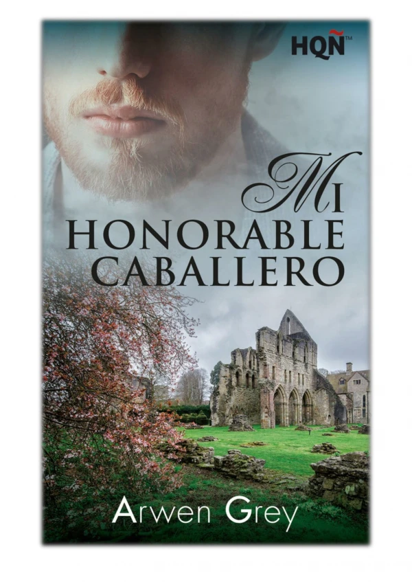 [PDF] Free Download Mi honorable caballero By Arwen Grey