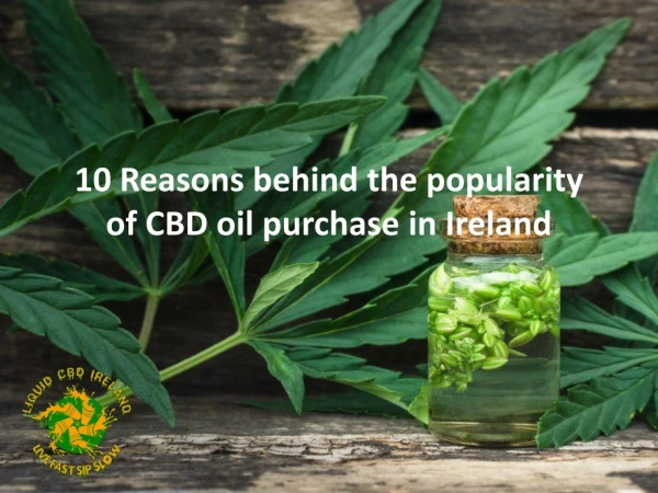 10 Reasons behind the popularity of CBD oil purchase in Ireland
