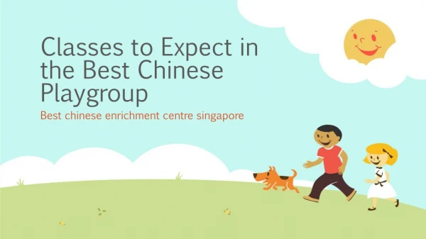 Classes to Expect in the Best Chinese Playgroup