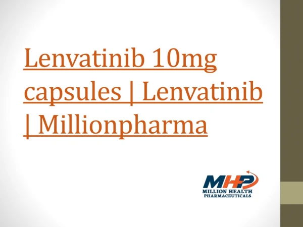 Lenvatinib 10mg capsules | Lenvatinib | Millionpharma