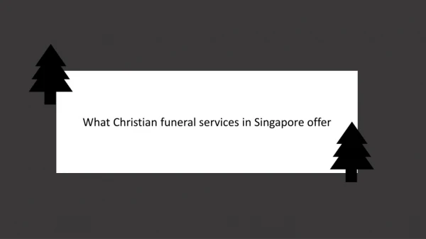What Christian funeral services in Singapore offer