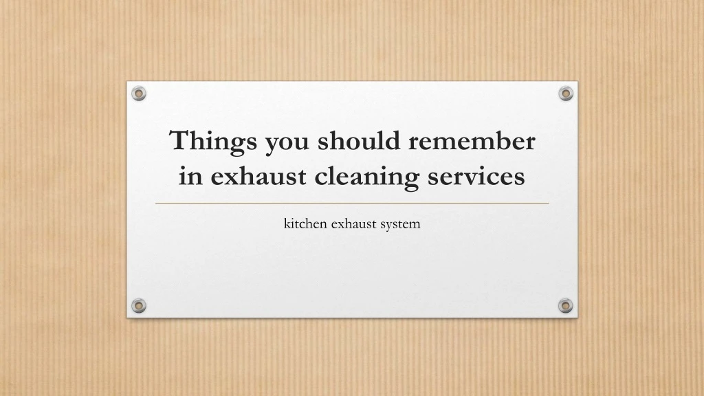 things you should remember in exhaust cleaning services