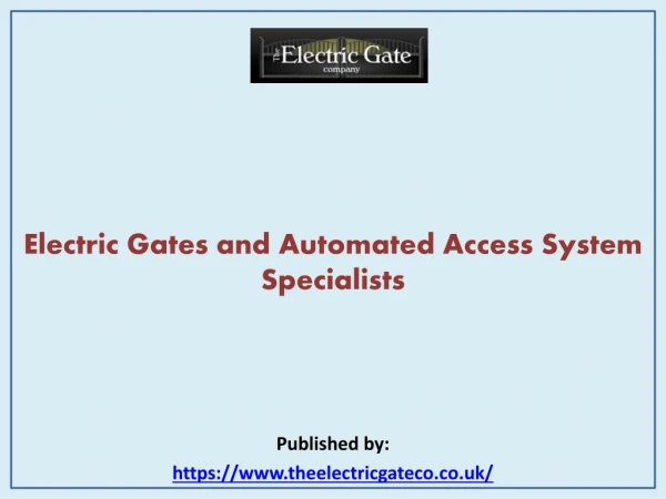 Electric Gates and Automated Access System Specialists