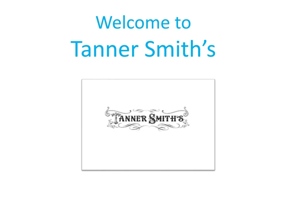 welcome to tanner smith s