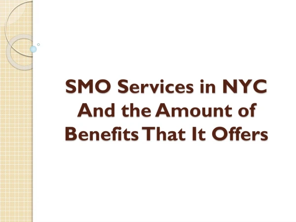 SMO Services in NYC And the Amount of Benefits That It Offers