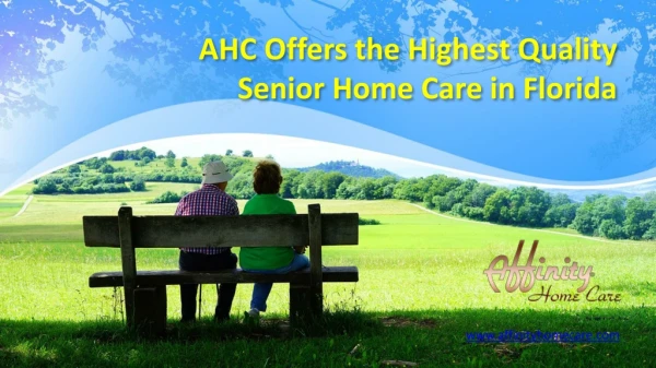 AHC Offers the Highest Quality seniors Home Care in Florida