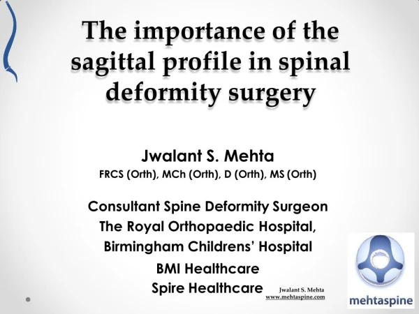 Importance of the sagittal profile in spinal deformity surgery
