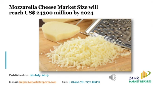 Mozzarella Cheese Market Size will reach US$ 24300 million by 2024