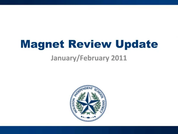 Magnet Review Update