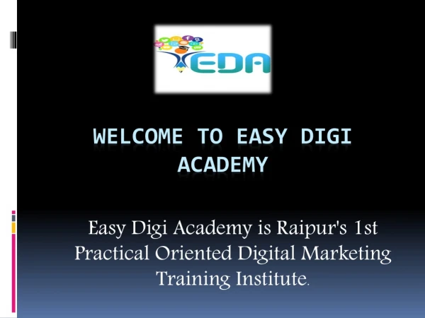 easy digi academy is raipur s 1st practical oriented digital marketing training institute