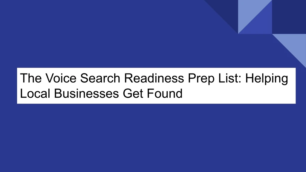 the voice search readiness prep list helping