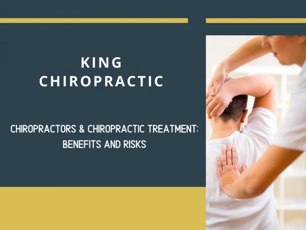 Chiropractors & Chiropractic Treatment: Benefits and Risks