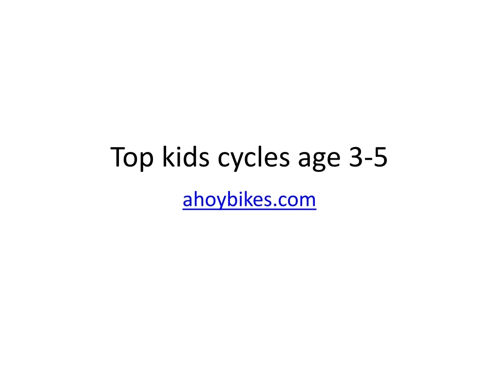 top kids cycles age 3 5