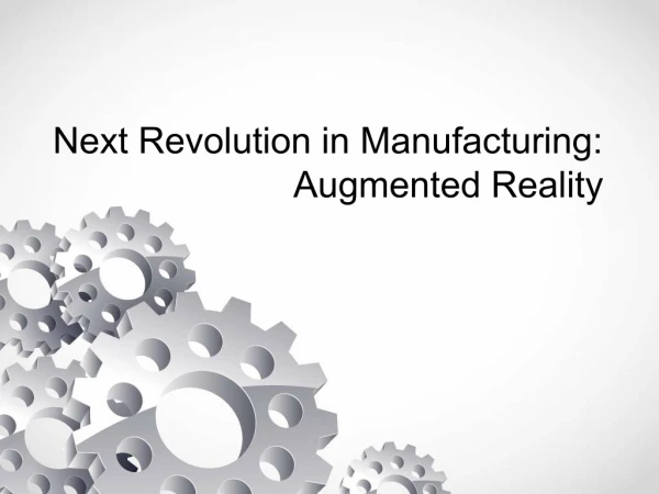 Augmented Reality Solutions for Manufacturing | AR Manufacturing Industry