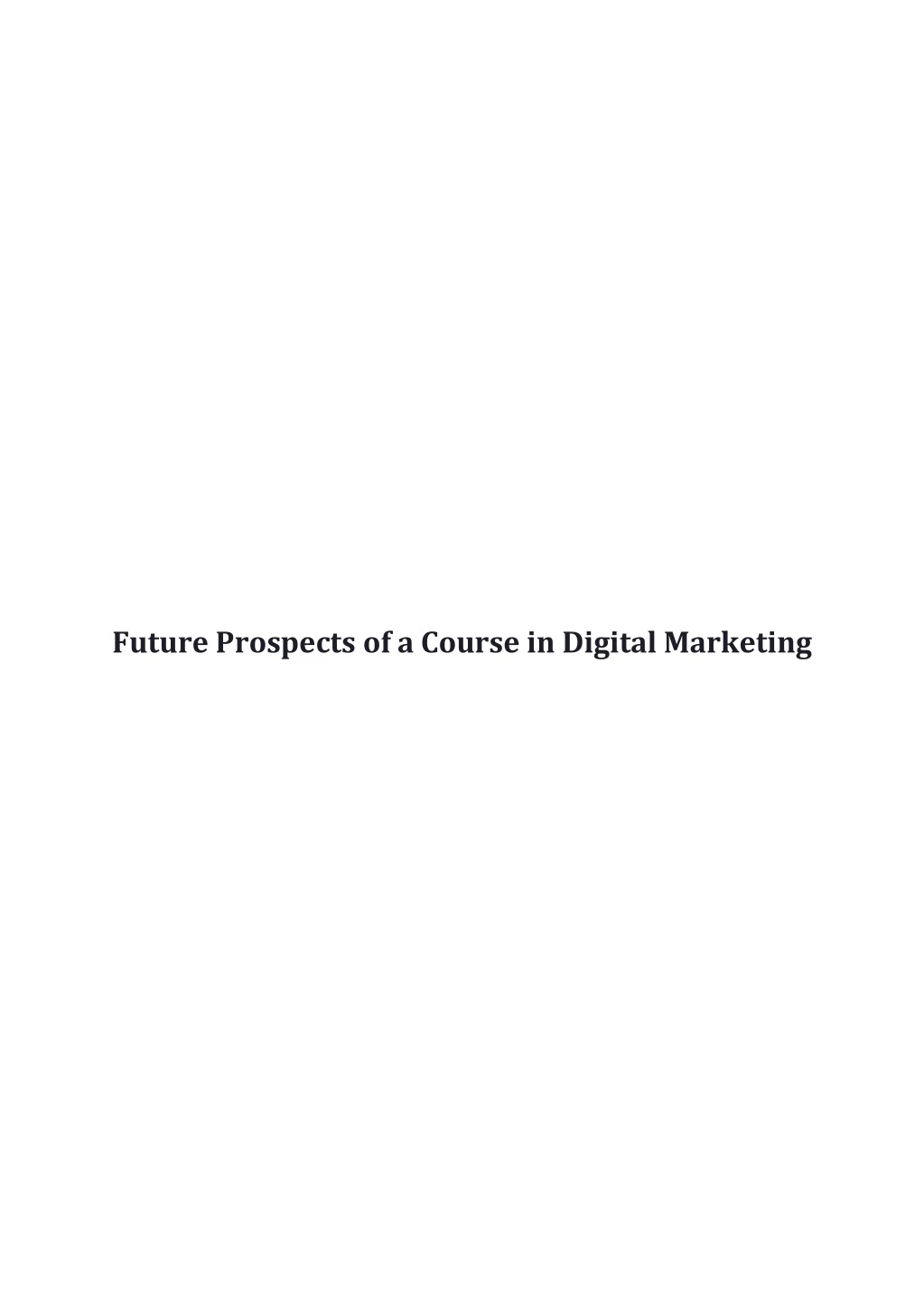 future prospects of a course in digital marketing